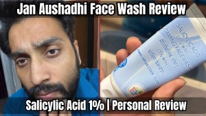 Jan Aushadhi Face Wash Review – ₹50 Salicylic Acid personal review by Abhishek Chouhan