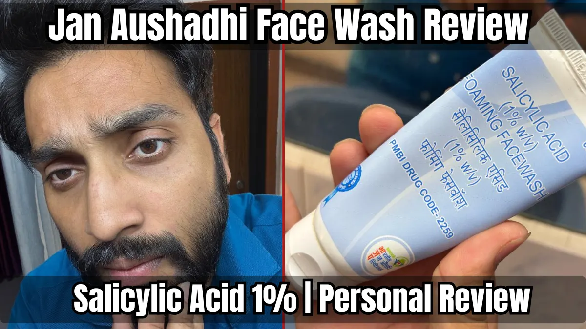 Jan Aushadhi Face Wash Review – ₹50 Salicylic Acid personal review by Abhishek Chouhan