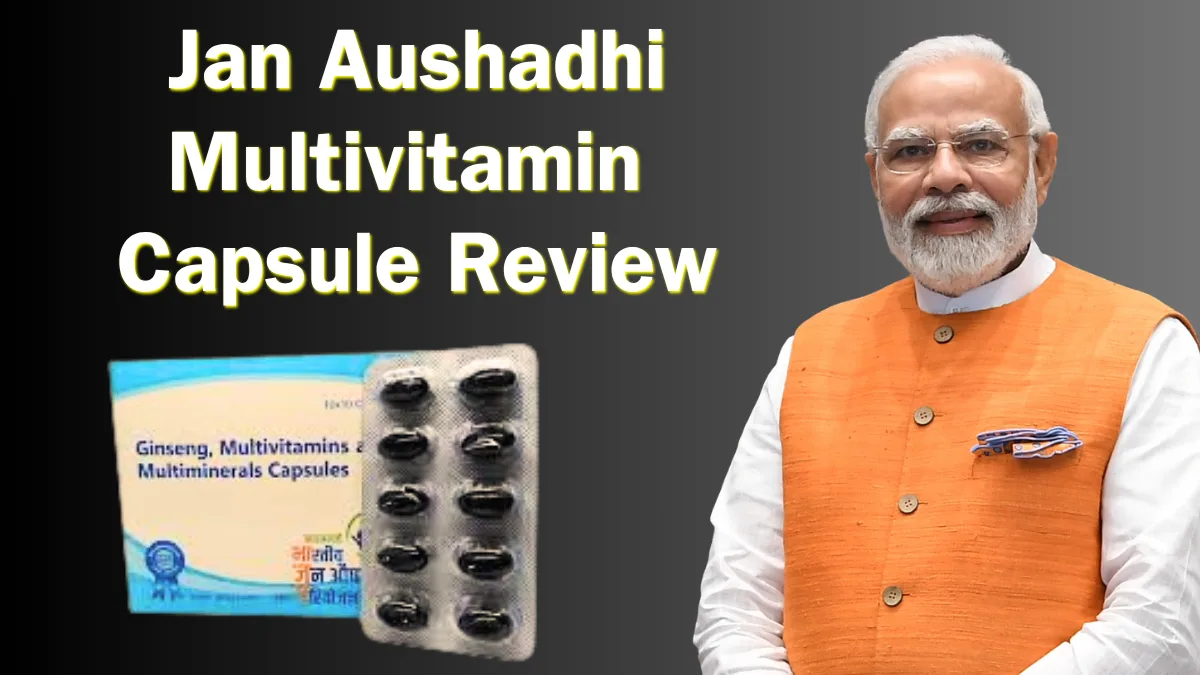Jan Aushadhi Multivitamin Ginseng Capsules – PM Jan Aushadhi Review